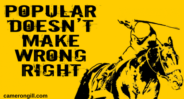 Popular doesn’t make wrong right